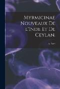 Myrmicinae Nouveaux De L'Inde Et De Ceylan.