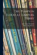 The Pumpkin Flood at Harpers Ferry