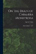 On the Brain of Chim?ra Monstrosa: Published July 24, 1877