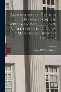 An Analysis of Results Obtained on the Wechsler Intelligence Scale for Children by Mentally Superior Subjects