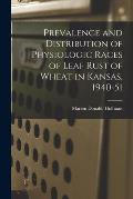 Prevalence and Distribution of Physiologic Races of Leaf Rust of Wheat in Kansas, 1940-51