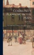 Community Planning in the 1920's: the Contribution of the Regional Planning Association of America. --