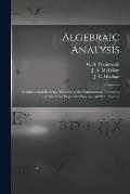Algebraic Analysis [microform]: Solutions and Exercises Illustrating the Fundamental Theorems and the Most Important Processes of Pure Algebra