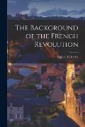 The Background of the French Revolution