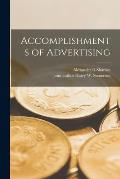 Accomplishments of Advertising [microform]