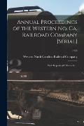 Annual Proceedings of the Western No. Ca. Railroad Company [serial]: With Reports of Officers for ..; 1868