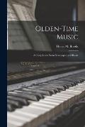 Olden-time Music: a Compilation From Newspapers and Books