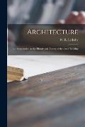 Architecture: an Introduction to the History and Theory of the Art of Building