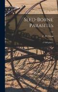 Seed-borne Parasites: a Bibliography; 245
