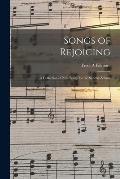 Songs of Rejoicing: a Collection of New Songs for the Sunday-school