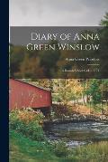 Diary of Anna Green Winslow [microform]: a Boston School Girl of 1771