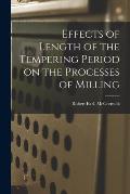 Effects of Length of the Tempering Period on the Processes of Milling