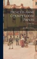 Princess Anne County Loose Papers; v.1, 1700-1789
