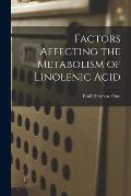 Factors Affecting the Metabolism of Linolenic Acid