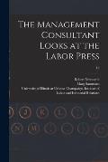 The Management Consultant Looks at the Labor Press; 19