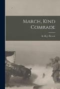 March, Kind Comrade