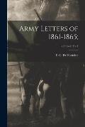 Army Letters of 1861-1865;; v.1: nos.1+2 c.1