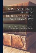 Some Aspects of Shipside Refrigeration at San Francisco; No. 2