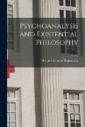 Psychoanalysis and Existential Philosophy; 0