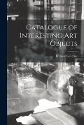 Catalogue of Interesting Art Objects