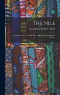 The Nile; a General Account of the River and the Utilization of Its Waters