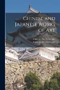 Chinese and Japanese Works of Art