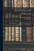 Schools of Hellas; an Essay on the Practice and Thoery of Ancient Greek Education From 600 to 300 B. C.