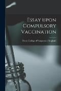 Essay Upon Compulsory Vaccination