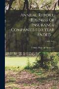Annual Report, Business of Insurance Companies for Year Ended ...; v.54: 3(1922)