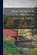 Men, Women & Manners in Colonial Times; 2