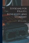 Soybeans for Health, Longevity, and Economy