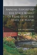 Annual Report of the State Board of Health of the State of Maine; 1888