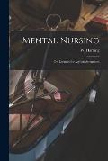 Mental Nursing; or, Lectures for Asylum Attendants