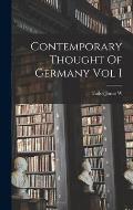 Contemporary Thought Of Germany Vol I