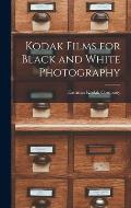 Kodak Films for Black and White Photography