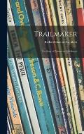 Trailmaker: the Story of Alexander Mackenzie