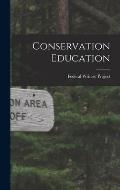 Conservation Education [microform]