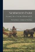 Norwood Park: the Ideal Suburb: Its Residents and Their Homes