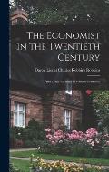 The Economist in the Twentieth Century: and Other Lectures in Political Economy