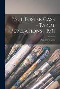 Paul Foster Case - Tarot Revelations - 1931