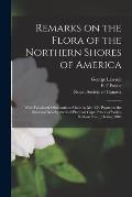 Remarks on the Flora of the Northern Shores of America [microform]: With Tabulated Observations Made by Mr. F.F. Payne on the Seasonal Development of