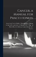 Cancer, a Manual for Practitioners