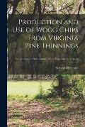 Production and Use of Wood Chips From Virginia Pine Thinnings; no.80