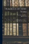 Humbugs of New-York: Being a Remonstrance Against Popular Delusion; Whether in Science, Philosophy, or Religion