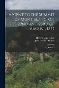 Ascent to the Summit of Mont Blanc, on the 22nd and 23rd of August, 1837; Not Published