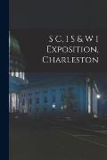 S C, I S & W I Exposition, Charleston