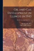 Oil and Gas Development in Illinois in 1943; ISGS IL Petroleum Series No. 50
