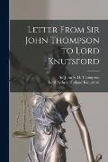 Letter From Sir John Thompson to Lord Knutsford [microform]
