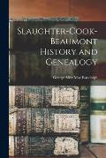 Slaughter-Cook-Beaumont History and Genealogy