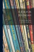 A Job for Jeremiah